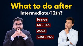 What to do after intermediate/12th | Degree vs CA vs ACCA vs CMA