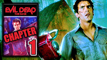 Evil Dead The Game - Chapter 1 - If You Love Someone, Set Them Free With a Chainsaw - Playthrough