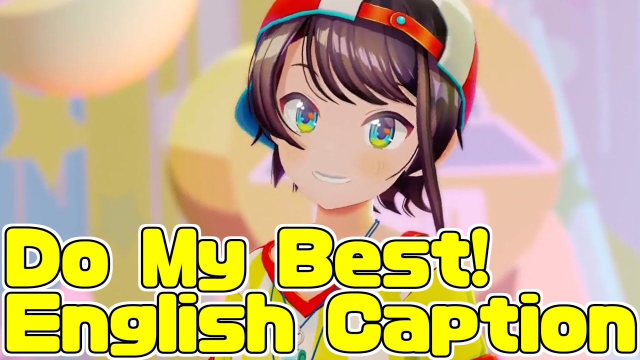 Do My Best Oozora Subaru English Caption Youtube