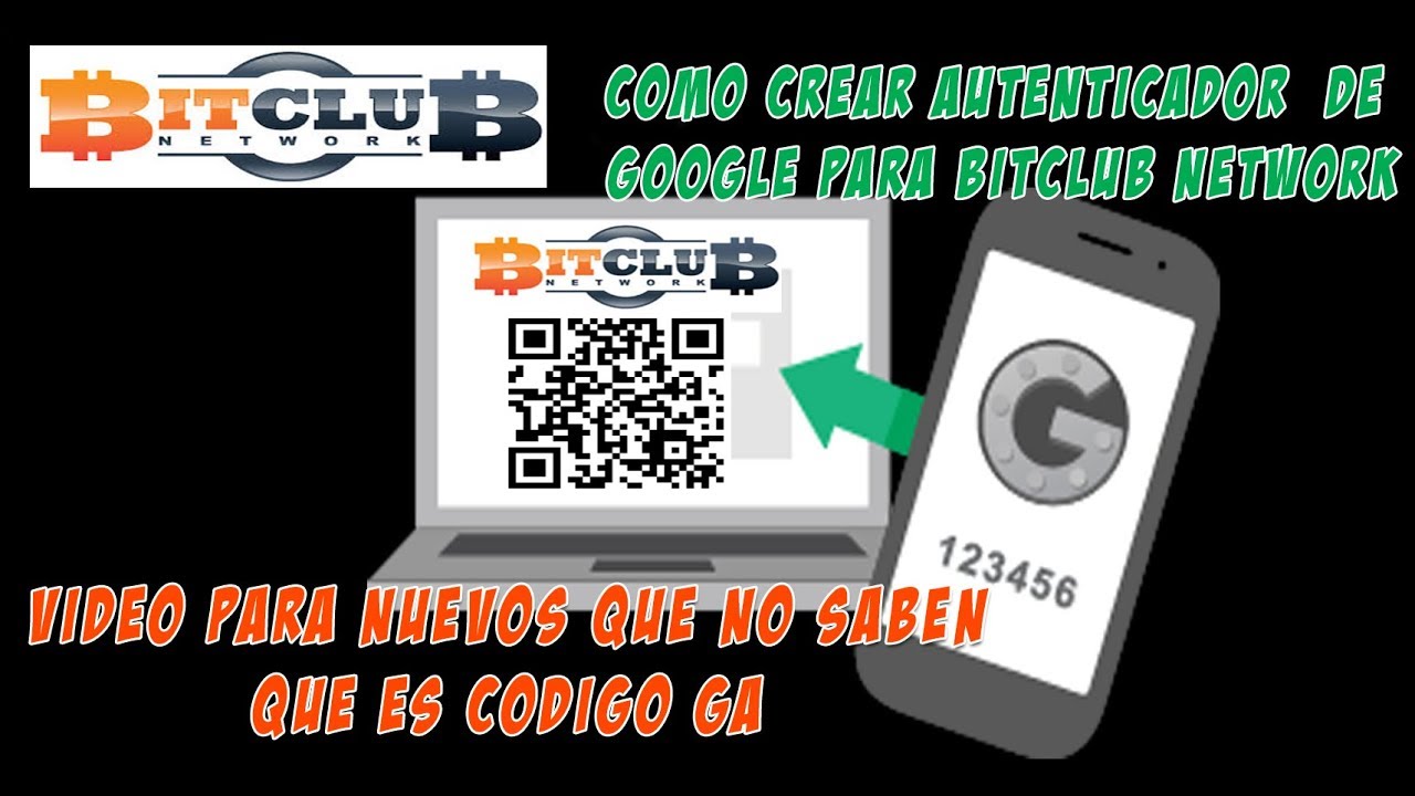 TUTORIAL PARA NUEVOS QUE NO SABEN QUE ES CLAVE GA PARA BIT CLUB - YouTube