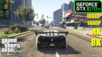 GTX 1070 Ti | GTA 5 - 1080p, 1440p, 4K and 8K - Very High Settings