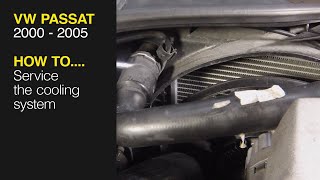 How to Service the cooling system on a VW Passat 2000 to 2005