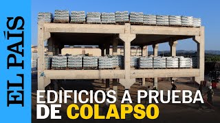 ESPAÑA | Investigadores crean un sistema para construir edificios a prueba de colapso | EL PAÍS