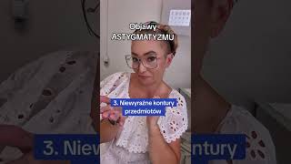 Objawy astygmatyzmu