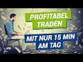 Swingtrading für Berufstätige: Theorieteil - Profitabel traden mit nur 15 Minuten am Tag