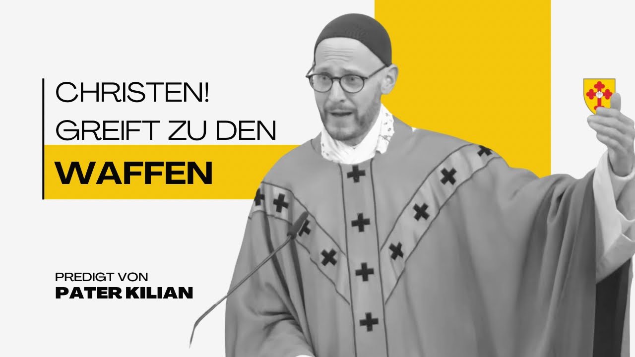 Christen greift zu den geistlichen Waffen! - K-TV Predigt vom 17.06.25 (P. Kilian)