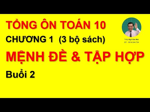 Video Tổng ôn Toán 10 chương 1, buổi 2 (3 bộ sách) | Mệnh đề... - YouTube