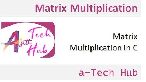 matrix multiplication in C| malayalam