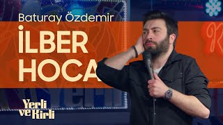 İlber Hoca'yı Çok Seviyorum | Yerli ve Kirli