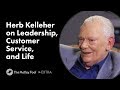 Interview: Herb Kelleher, Legendary CEO of Southwest Airines