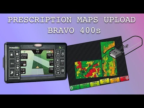 Prescription maps upload on Bravo 400s