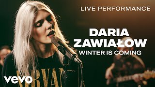 Daria Zawialow - Winter Is Coming - Live Performance | Vevo chords