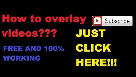 How to overlay videos using Windows