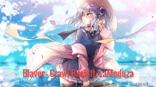 Blaver - Crawl Back ft. LaMeduza - ♫