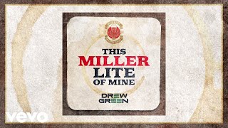 Watch Drew Green This Miller Lite Of Mine video