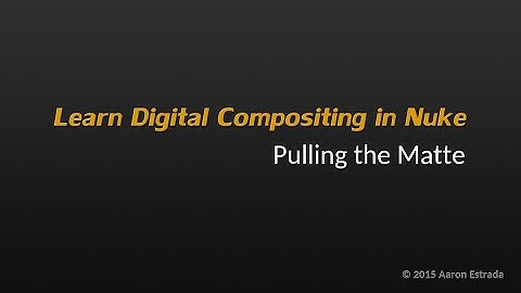 NK201 3-4 Learn Nuke 2.5D compositing Pulling the Matte
