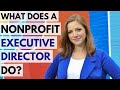 Starting A Nonprofit: What does an Executive Director DO, exactly?