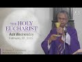 The Holy Eucharist - Ash Wednesday, February 22 | Archdiocese of Bombay