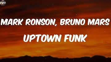 Mark Ronson, Bruno Mars - Uptown Funk (Lyrics)