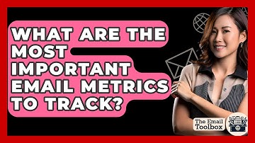 What Are the Most Important Email Metrics to Track? - TheEmailToolbox.com