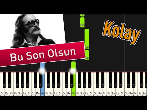 Bu Son Olsun - Kolay Piyano - Nasıl Çalınır