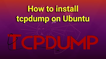 How to install tcpdump on Ubuntu