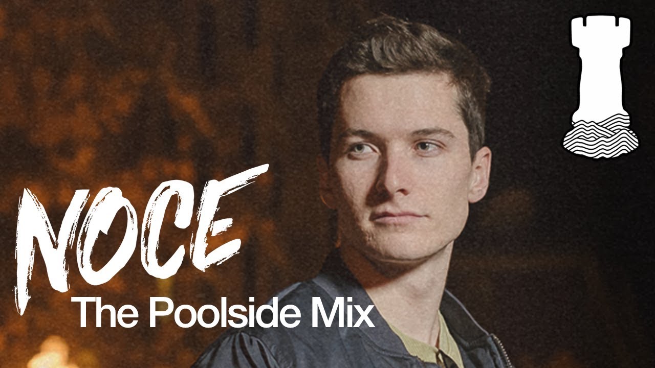 Noce - The Poolside Mix