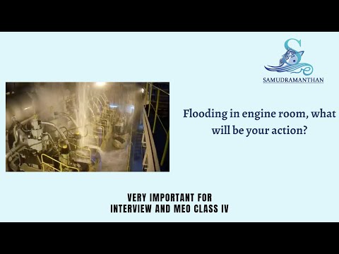 MEO Class 4 Oral | Flooding in engine room, what will be your action?