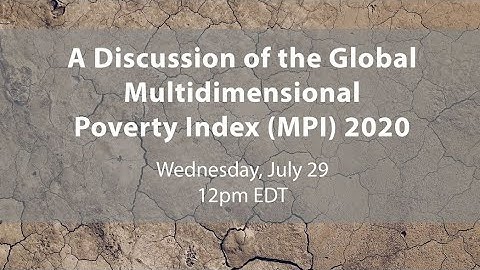 A Discussion of the Global Multidimensional Poverty Index MPI 2020