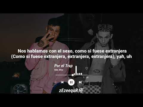 Duki x Khea - Por el Trap (Letra) [Unrelased] HQ