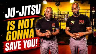 Ju-Jitsu Is Not Gonna Save You