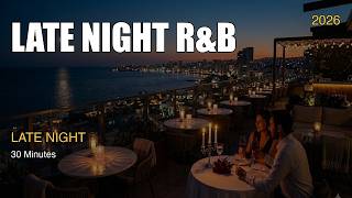 Neo Soul Vibes 2026 | Late Night R&B Session | 30 Minutes