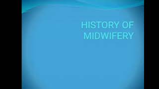History of Midwifery by Deepti Chouhan