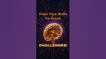 How to Train Your Brain to Crave Challenges?  #facts #motivation #mindset