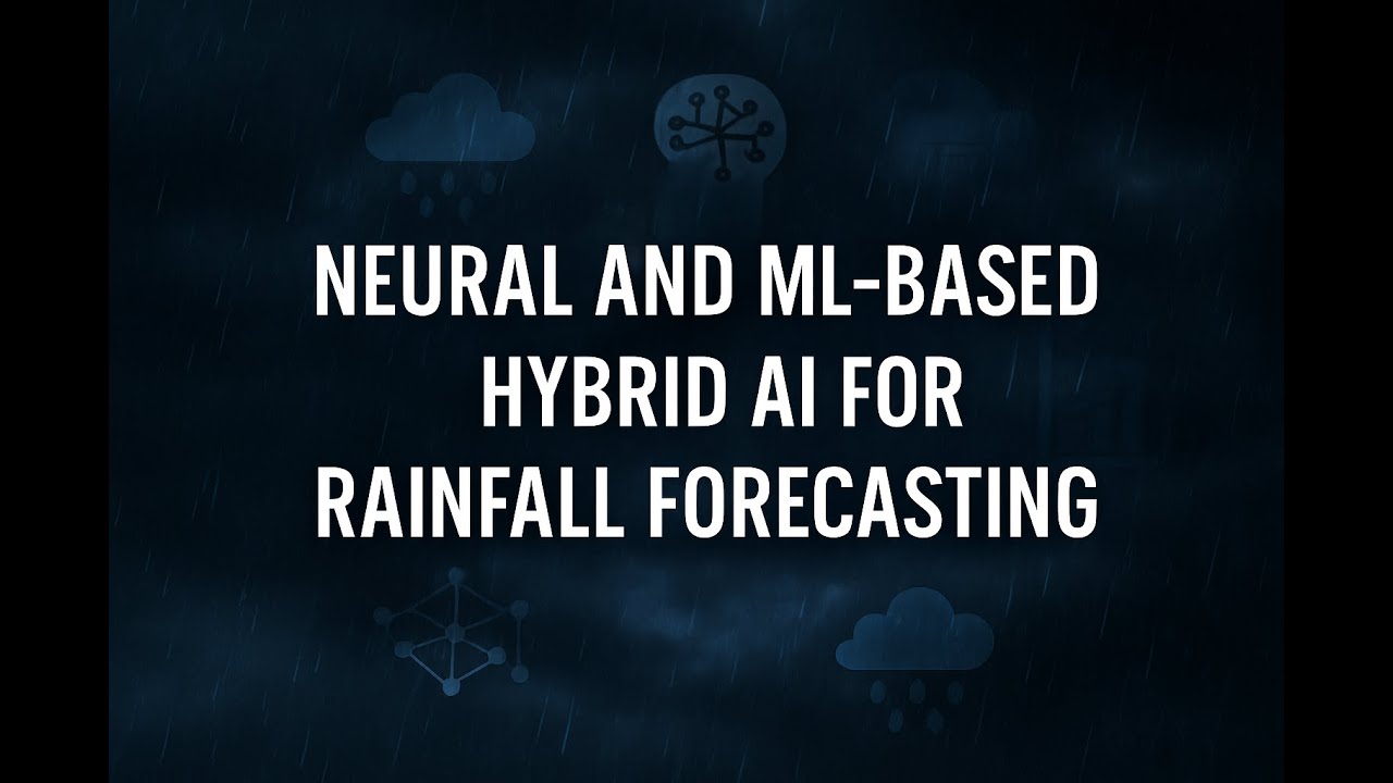 Rainfall Forecasting using AI and ML Hybrid Algorithms | Python Projects | Machine Learning Project
