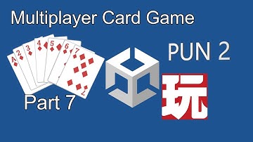 How To Build a Multiplayer Card Game in Unity with PUN 2 and Playmaker Part 7