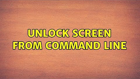 Ubuntu: Unlock screen from command line