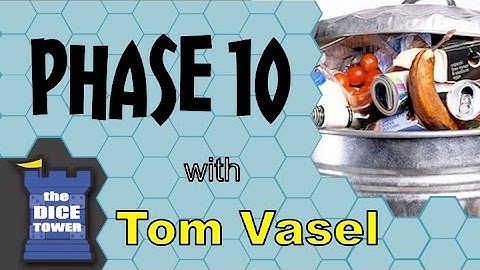 Phase 10 Review - with Tom Vasel