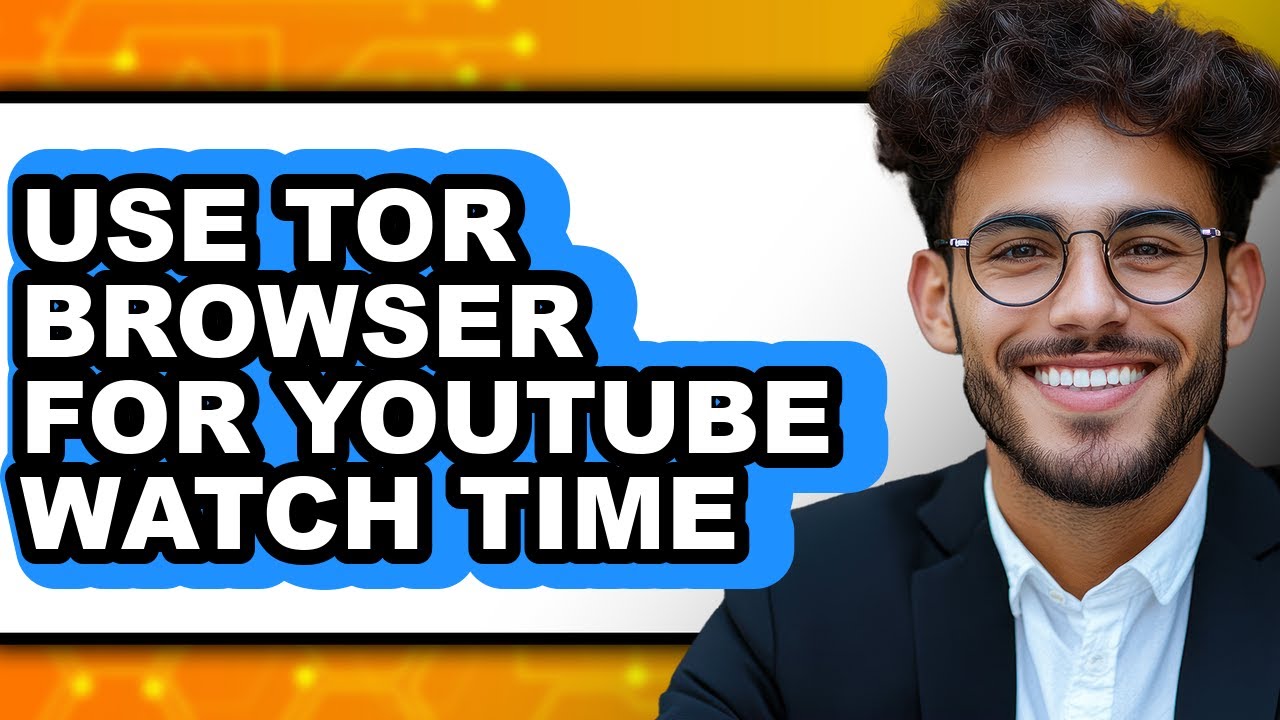 How to Use Tor Browser for Youtube Watch Time (updated) - YouTube