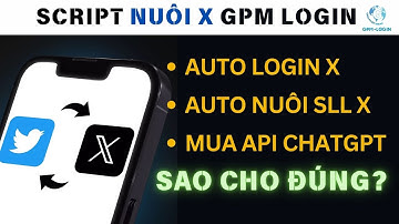 Nuôi Twitter X Tự động Hiệu Quả với GPM Login Như thế nào? | Quân AMG