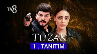 Tuzak 1.Tanıtım Yakında Tv8 de