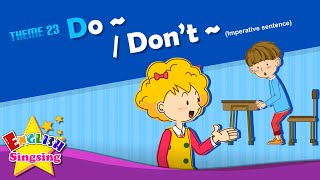Theme 23. Do~/Don't~ - Imperative sentence | ESL Song & Story - Learning English for Kids