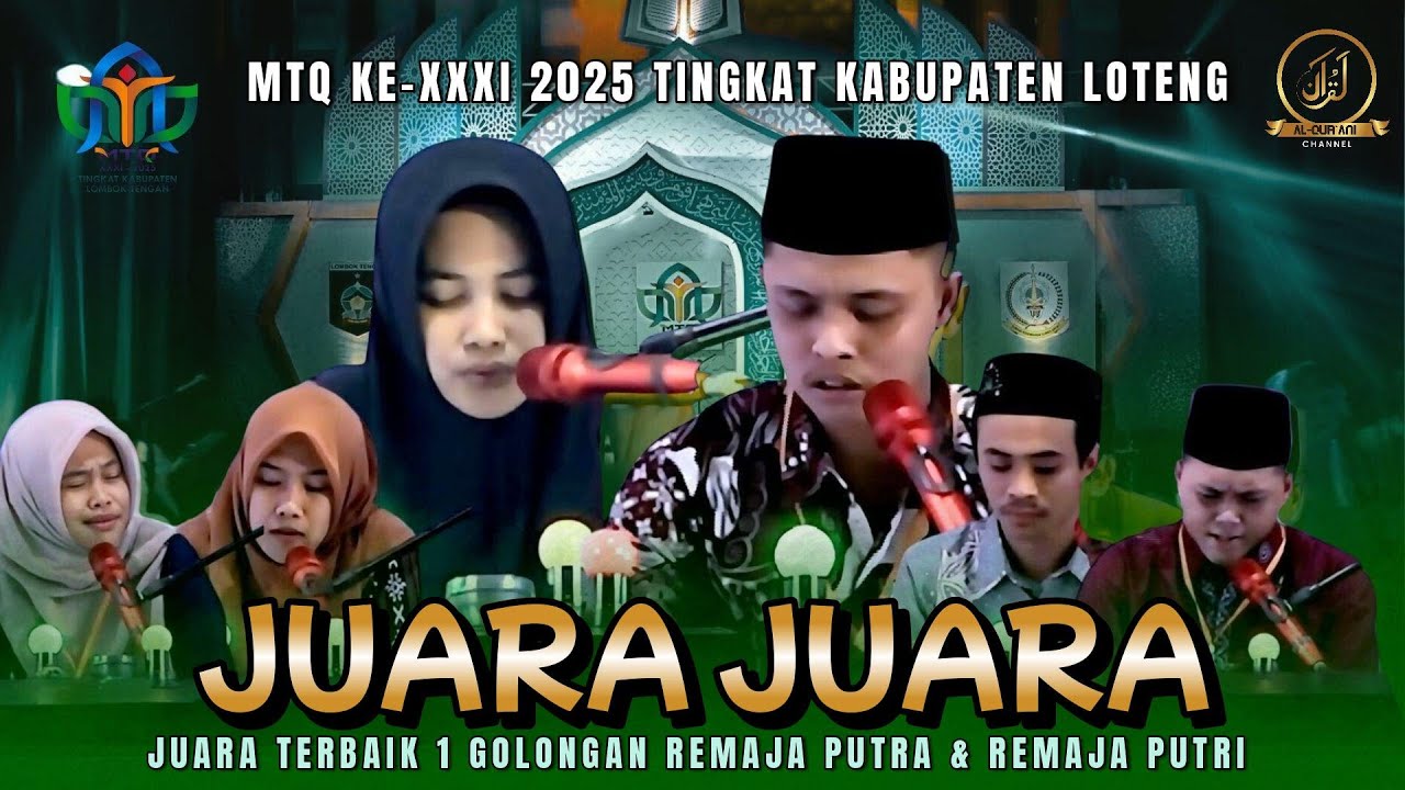 Qori' Qori'ah Terbaik 1 | Malam Final MTQ Ke XXXI 2025 Tingkat Kabupaten Loteng@alquranichannel