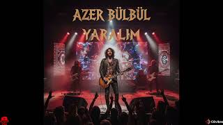Azer Bülbül - Yaralım Cgvibes - Anatolian Rock Cover Resimi
