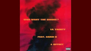 Lil Yachty - Who Want the Smoke? (Official Audio) ft. Cardi B &amp; Offset