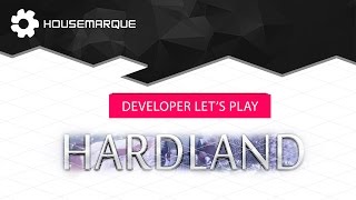 Housemarque Dev Let's Play 25 - HARDLAND (With Mountain Sheep's Kimmo!)