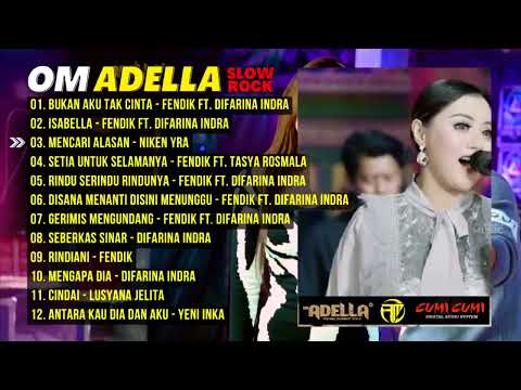 BUKAN AKU TAK CINTA - FENDIK FT. DIFARINA INDRA | FULL ALBUM ADELLA SPESIAL LAGU MALAYSIA SLOW ROCK