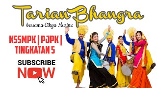KSSMPK | PJPK | TINGKATAN 5 | PERGERAKAN BERIRAMA : TARIAN BHANGRA