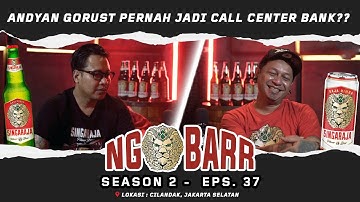 NGOBARR BARENG GOFAR & ANDYAN GORUST | PERNAH JADI CALL CENTER?? |#NGOBARR SEASON 2 EPS.37