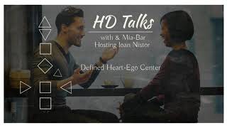 Human Design (HD) Talks - Defined Heart-Ego Center - with Mia-Bar /Hosting Ioan Nistor